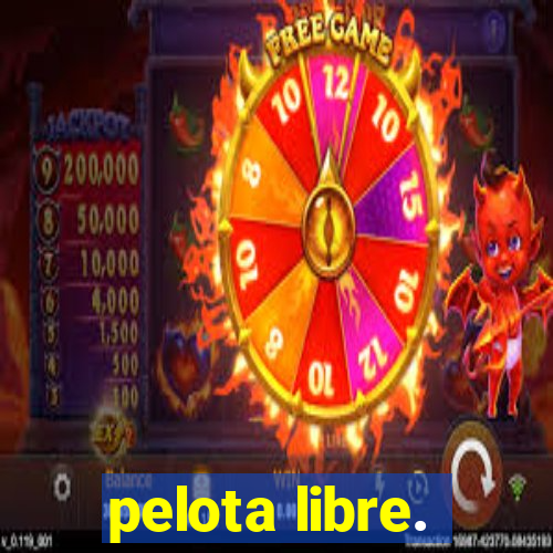 pelota libre.